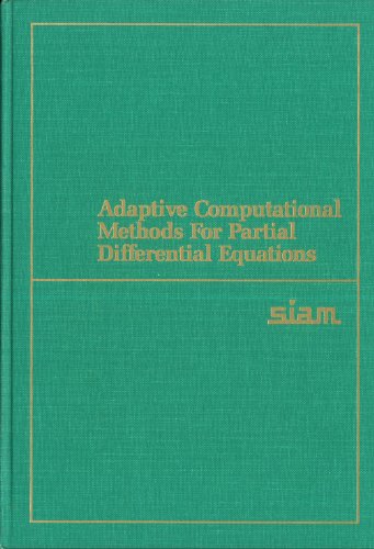 Imagen de archivo de Adaptive Computational Methods for Partial Differential Equations a la venta por BOOKER C