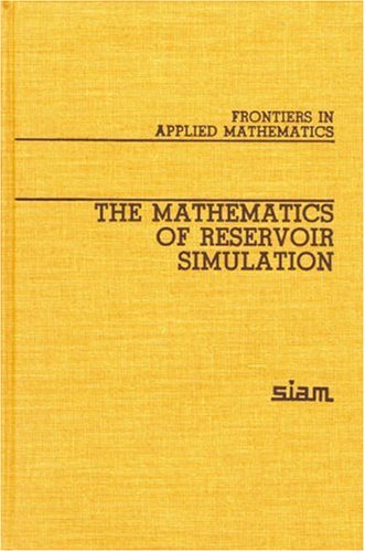 Beispielbild fr Mathematics of Reservoir Simulation (Frontiers in Applied Mathematics, Band 1) zum Verkauf von Buchpark