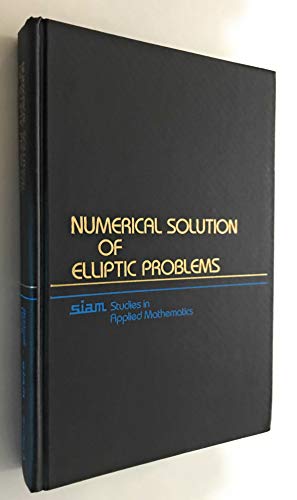 Imagen de archivo de Numerical Solution of Elliptic Problems (Siam Studies in Applied Mathematics-6) a la venta por FOLCHATT