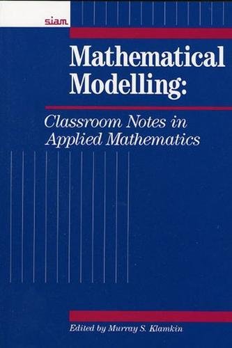 9780898712049: Mathematical Modeling: Classroom Notes in Applied Mathematics