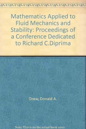 Beispielbild fr Mathematics Applied to Fluid Mechanics and Stability: Proceedings of a Conference Dedicated to Richard C. Diprima zum Verkauf von Buchpark