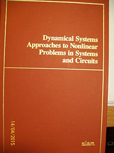 Stock image for Dynamical Systems Approaches to Nonlinear Problems in Systems and Circuits for sale by J. HOOD, BOOKSELLERS,    ABAA/ILAB