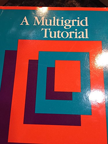 9780898712216: A Multigrid Tutorial