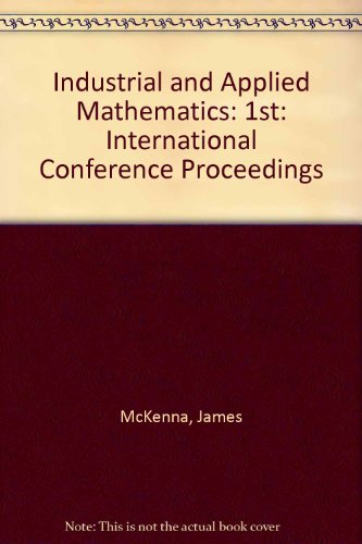 Imagen de archivo de Iciam '87: Proceedings of the First International Conference on Industrial and Applied Mathematics a la venta por HPB-Red