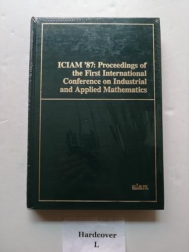 Stock image for Iciam '87: Proceedings of the First International Conference on Industrial and Applied Mathematics for sale by HPB-Red