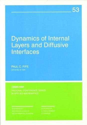 9780898712254: Dynamics of Internal Layers and Diffusive Interfaces: 53 (CBMS-NSF Regional Conference Series in Applied Mathematics, Series Number 53)
