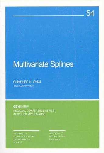 Beispielbild fr Multivariate Splines (CBMS-NSF Regional Conference Series in Applied Mathematics, Series Number 54) zum Verkauf von Wonder Book