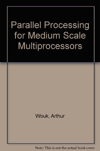 Imagen de archivo de Parallel Processing and Medium-Scale Multiprocessors a la venta por Zubal-Books, Since 1961