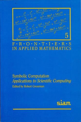 Beispielbild fr Symbolic Computation: Applications to Scientific Computing (Frontiers in Applied Mathematics) zum Verkauf von Book Alley