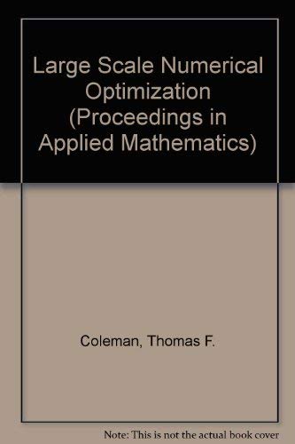 Beispielbild fr Large-Scale Numerical Optimization (Proceedings in Applied Mathematics) zum Verkauf von Zubal-Books, Since 1961