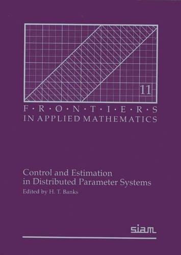 Stock image for Control and Estimation in Distributed Parameter Systems Banks, H. T. for sale by Librairie Parrsia