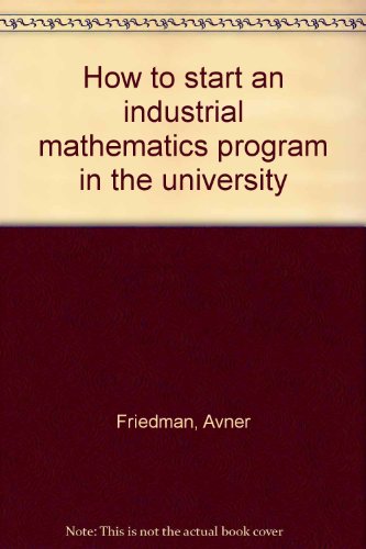 Stock image for How to start an industrial mathematics program in the university for sale by BookHolders