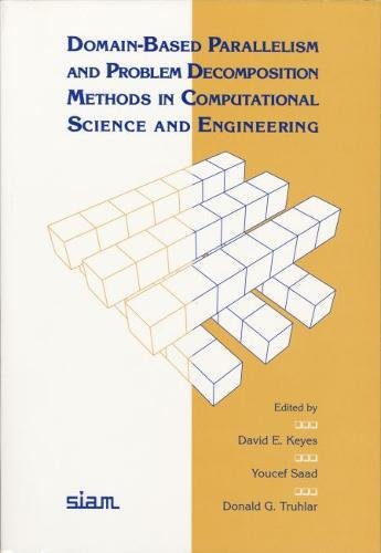 Stock image for Domain-Based Parallelism and Problem Decomposition Methods in Computational Science and Engineering for sale by Lake Country Books and More