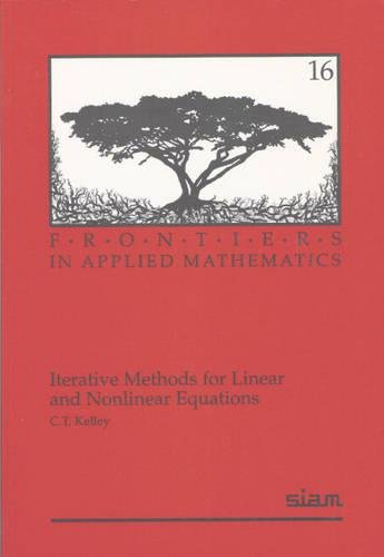 Imagen de archivo de Iterative Methods for Linear and Nonlinear Equations (Frontiers in Applied Mathematics, Series Number 18) a la venta por Front Cover Books