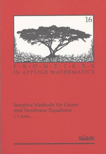 Stock image for Iterative Methods for Linear and Nonlinear Equations (Frontiers in Applied Mathematics, Series Number 18) for sale by Front Cover Books
