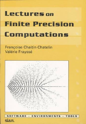 Stock image for Lectures on Finite Precision Computations (Software, Environments and Tools, Series Number 1) for sale by Save With Sam