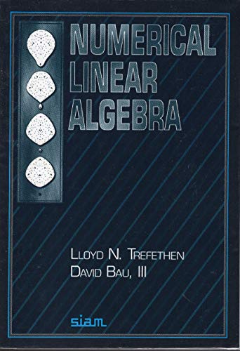 9780898713619: Numerical Linear Algebra