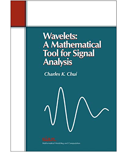 Beispielbild fr Wavelets: A Mathematical Tool for Signal Analysis (Siam Monographs on Mathematical Modeling and Computation) zum Verkauf von Wonder Book