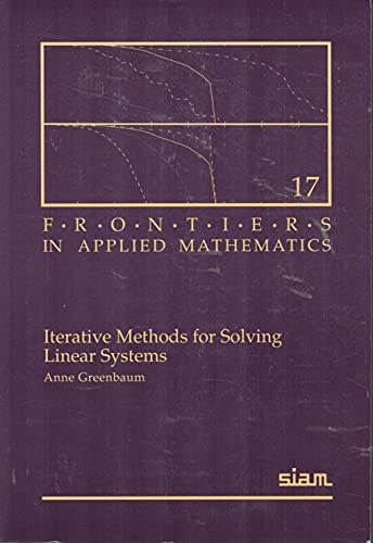 Beispielbild fr Iterative Methods for Solving Linear Systems (Frontiers in Applied Mathematics, Series Number 17) zum Verkauf von BooksRun