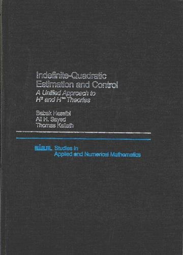 Stock image for Indefinite-Quadratic Estimation and Control: A Unified Approach to H2 and H-infinity Theories for sale by Revaluation Books