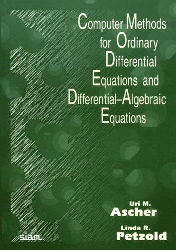 9780898714128: Computer Methods for Ordinary Differential Equations and Differential-Algebraic Equations