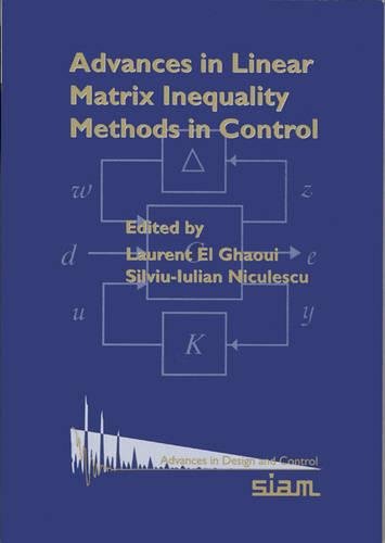 Beispielbild fr Advances in Linear Matrix Inequality Methods in Control (Advances in Design and Control, Series Number 2) zum Verkauf von HPB-Red
