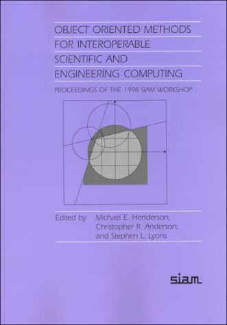 Beispielbild fr Object Oriented Methods for Interoperable Scientific and Engineering Computing (Proceedings in Applied Mathematics, 99) zum Verkauf von BookHolders