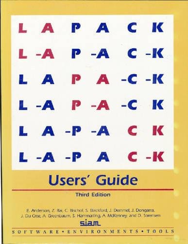 Imagen de archivo de LAPACK Users' Guide (Software, Environments and Tools, Series Number 9) a la venta por Half Price Books Inc.