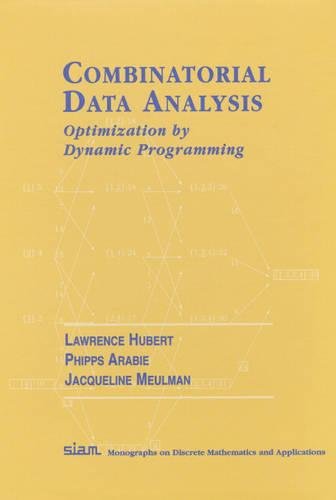 9780898714784: Combinatorial Data Analysis Hardback: Optimization by Dynamic Programming: 6 (Monographs on Discrete Mathematics and Applications, Series Number 6)