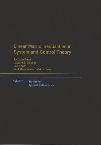 9780898714852: Linear Matrix Inequalities in System and Control Theory: 15 (Studies in Applied and Numerical Mathematics, Series Number 15)