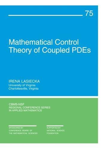 Stock image for Mathematical Control Theory of Coupled PDEs (CBMS-NSF Regional Conference Series in Applied Mathematics, Series Number 75) for sale by GF Books, Inc.