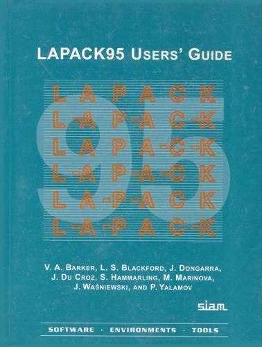 Imagen de archivo de LAPACK95 Users' Guide (Software, Environments and Tools, Series Number 13) a la venta por Zubal-Books, Since 1961