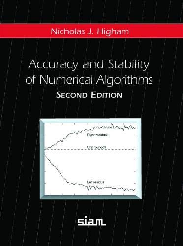 Accuracy and Stability of Numerical Algorithms (9780898715217) by Higham, Nicholas J.
