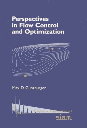 Stock image for Perspectives in Flow Control and Optimization (Advances in Design and Control, Series Number 5) for sale by Lexington Books Inc
