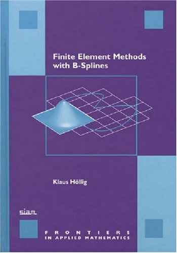 Imagen de archivo de Finite Element Methods With B-Splines (Frontiers in Applied Mathematics) a la venta por Front Cover Books