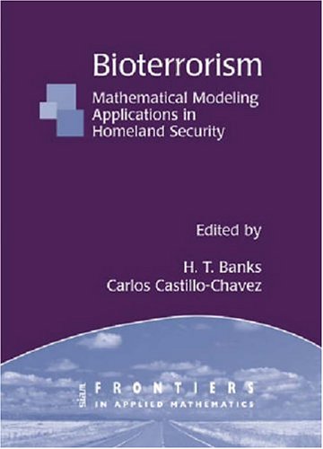 Stock image for Bioterrorism: Mathematical Modeling Applications in Homeland Security (Frontiers in Applied Mathematics) for sale by Wonder Book