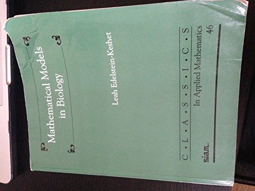 Stock image for Mathematical Models in Biology Siam Classics In Applied Mathematics 46 Classics in Applied Mathematics, Series Number 46 for sale by PBShop.store UK