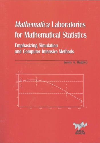 Stock image for Mathematica Laboratories for Mathematical Statistics: Emphasizing Simulation and Computer Intensive Methods (ASA-SIAM Series on Statistics and Applied Probability) for sale by My Dead Aunt's Books