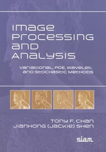 Beispielbild fr Image Processing and Analysis: Variational, PDE, Wavelet, and Stochastic Methods zum Verkauf von GoldenWavesOfBooks