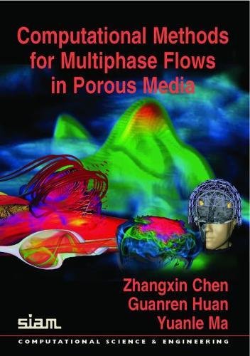 Stock image for Computational Methods for Multiphase Flows in Porous Media (Computational Science and Engineering) for sale by HPB-Red