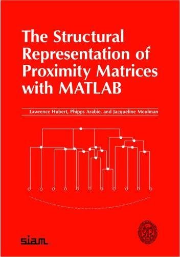 Stock image for The Structural Representation of Proximity Matrices with MATLAB: 19 (ASA-SIAM Series on Statistics and Applied Probability, Series Number 19) for sale by AwesomeBooks