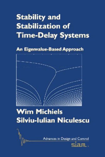 Beispielbild fr Stability and Stabilization of Time-Delay Systems: An Eigenvalue-Based Approach (Advances in Design and Control) zum Verkauf von Books From California