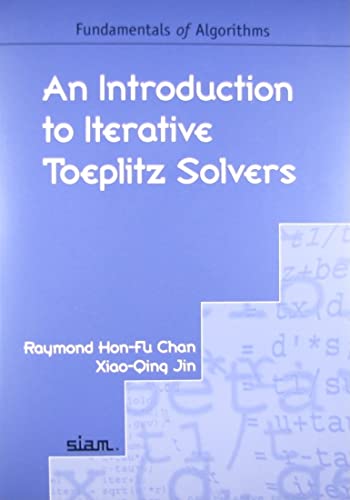 Beispielbild fr An Introduction to Iterative Toeplitz Solvers (Fundamentals of Algorithms) zum Verkauf von AwesomeBooks