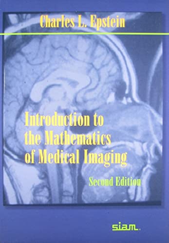 9780898716429: Introduction to the Mathematics of Medical Imaging 2nd Edition Paperback