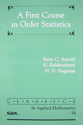 Imagen de archivo de A First Course in Order Statistics (Classics in Applied Mathematics) a la venta por Kimmies Collection