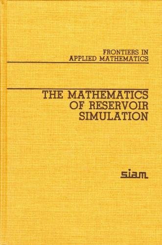 9780898716627: The Mathematics of Reservoir Simulation (Frontiers in Applied Mathematics)