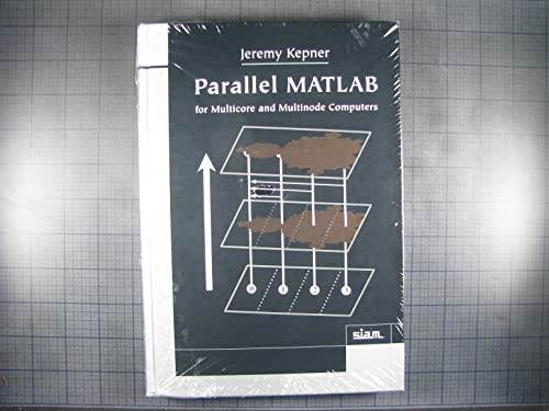 Imagen de archivo de Parallel MATLAB for Multicore and Multinode Computers a la venta por ThriftBooks-Dallas