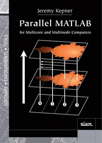 Stock image for Parallel MATLAB for Multicore and Multinode Computers for sale by ThriftBooks-Dallas