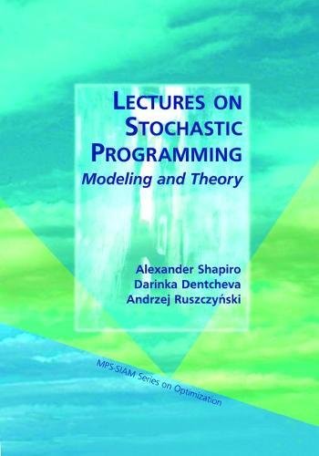 9780898716870: Lectures on Stochastic Programming: Modeling and Theory (MPS-SIAM Series on Optimization)