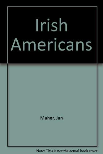 Irish Americans (9780898723557) by Maher, Jan; Selwyn, Douglas